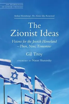 Die zionistischen Ideen: Visionen für das jüdische Heimatland - damals, heute, morgen - The Zionist Ideas: Visions for the Jewish Homeland--Then, Now, Tomorrow