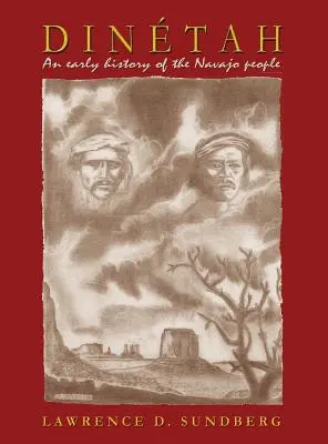 Dintah, eine frühe Geschichte des Navajo-Volkes - Dintah, an Early History of the Navajo People