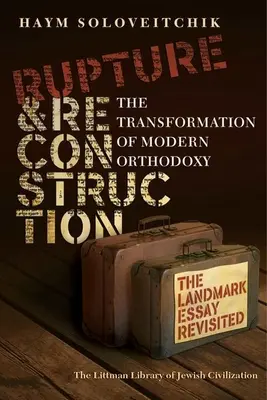 Umbruch und Wiederaufbau - Die Transformation der modernen Orthodoxie - Rupture and Reconstruction - The Transformation of Modern Orthodoxy