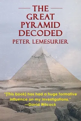 Die Entschlüsselung der Großen Pyramide von Peter Lemesurier (1996) - The Great Pyramid Decoded by Peter Lemesurier (1996)