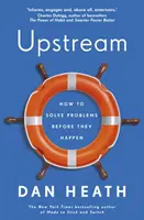 Upstream - Wie man Probleme löst, bevor sie entstehen - Upstream - How to solve problems before they happen