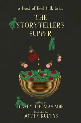 Das Abendmahl des Geschichtenerzählers: Ein Festmahl aus Lebensmitteln und Volksmärchen - The Storyteller's Supper: A Feast of Food Folk Tales