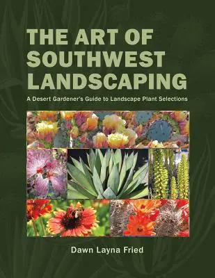 Die Kunst der südwestlichen Landschaftsgestaltung - The Art of Southwest Landscaping