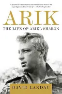 Arik: Das Leben von Ariel Sharon - Arik: The Life of Ariel Sharon