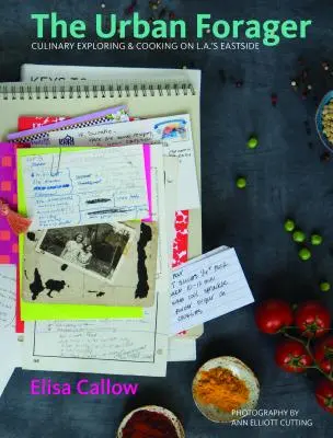 Der Urban Forager: Kulinarische Entdeckungen und Kochen in der Eastside von L.A. - The Urban Forager: Culinary Exploring & Cooking on L.A.'s Eastside