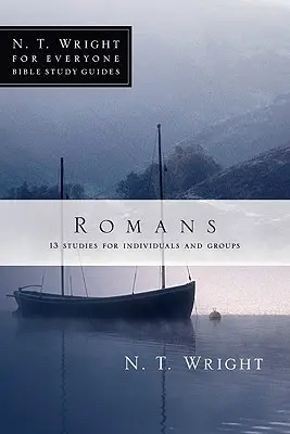 Römer: 18 Studien für Einzelpersonen und Gruppen - Romans: 18 Studies for Individuals and Groups