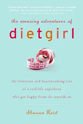 Die erstaunlichen Abenteuer von Dietgirl - The Amazing Adventures of Dietgirl