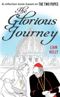 Die glorreiche Reise: Ein Reflexionsbuch über die beiden Päpste - The Glorious Journey: A Reflection Book Based on the Two Popes