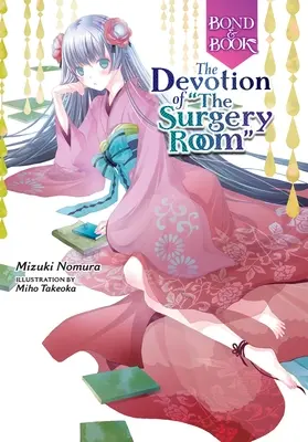 Fessel und Buch: Die Hingabe des Operationssaals - Bond and Book: The Devotion of the Surgery Room