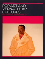 Pop Art und volkstümliche Kulturen - Pop Art and Vernacular Cultures