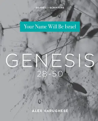 Genesis 28-50: Dein Name wird Israel sein - Genesis 28-50: Your Name Will Be Israel