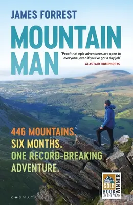 Mountain Man: 446 Berge. Sechs Monate. Ein rekordverdächtiges Abenteuer - Mountain Man: 446 Mountains. Six Months. One Record-Breaking Adventure