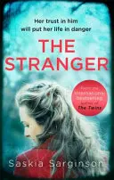 Stranger - Der spannende und aufregende neue Roman der Richard & Judy-Bestsellerautorin von The Twins - Stranger - The twisty and exhilarating new novel from Richard & Judy bestselling author of The Twins