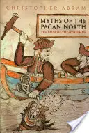 Mythen des heidnischen Nordens: Die Götter der Normannen - Myths of the Pagan North: The Gods of the Norsemen