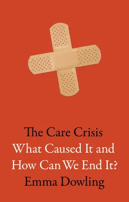 Die Pflegekrise: Was hat sie verursacht und wie können wir sie beenden? - The Care Crisis: What Caused It and How Can We End It?