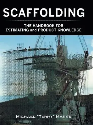 SCAFFOLDING - DAS HANDBUCH FÜR SCHÄTZEN UND PRODUKTKENNTNISSE - SCAFFOLDING - THE HANDBOOK FOR ESTIMATING and PRODUCT KNOWLEDGE