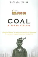 Kohle - Eine menschliche Geschichte - Coal - A Human History