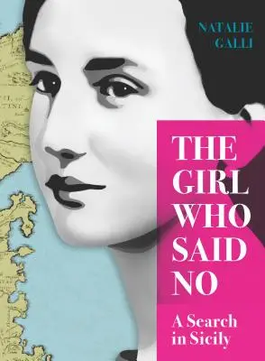 Das Mädchen, das Nein gesagt hat: Eine Suche in Sizilien - The Girl Who Said No: A Search in Sicily