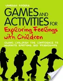 Spiele und Aktivitäten zur Erforschung von Gefühlen mit Kindern: Kindern das Selbstvertrauen geben, mit Gefühlen und Freundschaften umzugehen - Games and Activities for Exploring Feelings with Children: Giving Children the Confidence to Navigate Emotions and Friendships