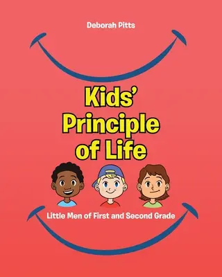Kinder-Prinzip des Lebens: Kleine Männer der ersten und zweiten Klasse - Kids' Principle of Life: Little Men of First and Second Grade
