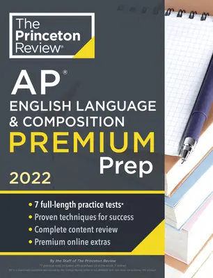 Princeton Review AP English Language & Composition Premium Prep, 2022: 7 Übungstests + Vollständige Inhaltswiederholung + Strategien & Techniken - Princeton Review AP English Language & Composition Premium Prep, 2022: 7 Practice Tests + Complete Content Review + Strategies & Techniques