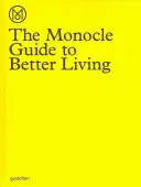 Der Monocle-Reiseführer für besseres Leben - The Monocle Guide to Better Living