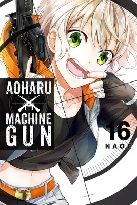 Aoharu X Machinegun, Bd. 16 - Aoharu X Machinegun, Vol. 16