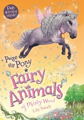 Paige das Pony: Die feenhaften Tiere des Nebelwaldes - Paige the Pony: Fairy Animals of Misty Wood