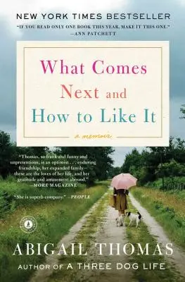 Was als Nächstes kommt und wie man es mag: Ein Memoir - What Comes Next and How to Like It: A Memoir