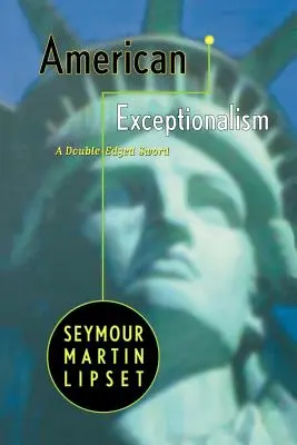 Amerikanischer Exzeptionalismus: Ein zweischneidiges Schwert - American Exceptionalism: A Double-Edged Sword
