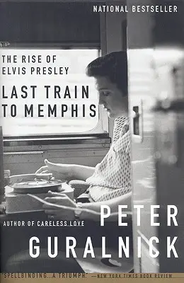 Der letzte Zug nach Memphis: Der Aufstieg von Elvis Presley - Last Train to Memphis: The Rise of Elvis Presley