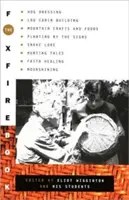 Das Foxfire-Buch: Schweinezucht, Blockhüttenbau, Handwerk und Ernährung in den Bergen, Pflanzen nach den Zeichen, Schlangenkunde, Jagdgeschichten, Glaube H - The Foxfire Book: Hog Dressing, Log Cabin Building, Mountain Crafts and Foods, Planting by the Signs, Snake Lore, Hunting Tales, Faith H