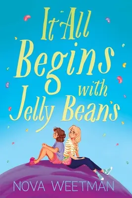 Alles beginnt mit Jelly Beans - It All Begins with Jelly Beans