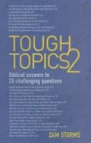 Tough Topics 2: Biblische Antworten auf 25 herausfordernde Fragen - Tough Topics 2: Biblical Answers to 25 Challenging Questions