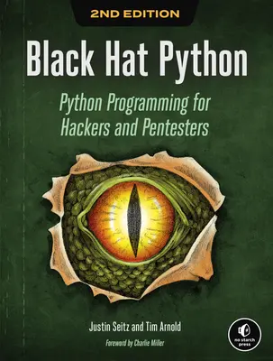 Black Hat Python, 2. Auflage: Python-Programmierung für Hacker und Pentester - Black Hat Python, 2nd Edition: Python Programming for Hackers and Pentesters