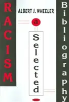 Rassismus - Eine Auswahlbibliographie mit Registern - Racism - A Selective Bibliography with Indexes