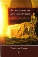 Anpassung und Akzeptanz: Eine Erkundung der interreligiösen Beziehungen - Accommodation and Acceptance: An Exploration in Interfaith Relations