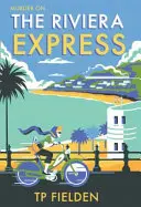 Der Riviera Express (ein Miss Dimont-Krimi, Buch 1) - The Riviera Express (a Miss Dimont Mystery, Book 1)