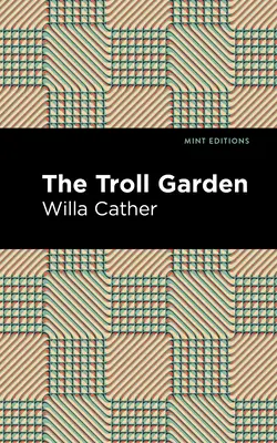 Der Trollgarten und andere Geschichten - The Troll Garden and Other Stories