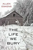 Das Leben, das wir begraben - The Life We Bury