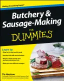Metzgerei & Wurstherstellung für Dummies - Butchery & Sausage-Making for Dummies