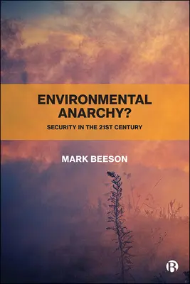 Umweltanarchie?: Sicherheit im 21. - Environmental Anarchy?: Security in the 21st Century