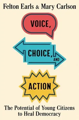 Stimme, Wahlmöglichkeit und Aktion: Das Potenzial junger Bürger zur Heilung der Demokratie - Voice, Choice, and Action: The Potential of Young Citizens to Heal Democracy