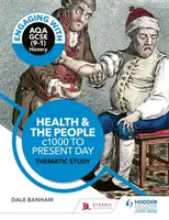 Auseinandersetzung mit AQA GCSE (9-1) Geschichte: Gesundheit und die Menschen, c1000 bis heute Thematische Studie - Engaging with AQA GCSE (9-1) History: Health and the people, c1000 to the present day Thematic study