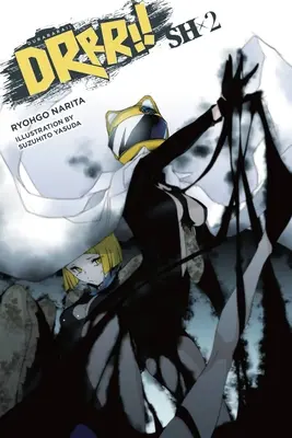 Durarara!! Sh, Bd. 2 (Light Novel) - Durarara!! Sh, Vol. 2 (Light Novel)