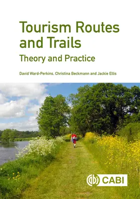 Tourismusrouten und -pfade: Theorie und Praxis - Tourism Routes and Trails: Theory and Practice