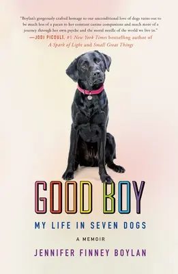 Guter Junge: Mein Leben in sieben Hunden - Good Boy: My Life in Seven Dogs