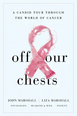 Raus aus der Kiste: Ein offener Rundgang durch die Welt des Krebses - Off Our Chests: A Candid Tour Through the World of Cancer