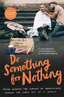 Do Something for Nothing - Mit einem einfachen Haarschnitt unter die Oberfläche der Obdachlosigkeit blicken - Do Something for Nothing - Seeing beneath the surface of homelessness, through the simple act of a haircut