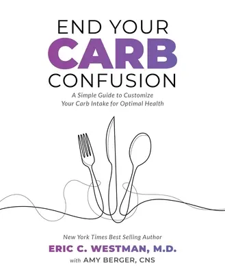 Beenden Sie Ihre Kohlenhydratverwirrung: Ein einfacher Leitfaden zur Anpassung Ihrer Kohlenhydratzufuhr für optimale Gesundheit - End Your Carb Confusion: A Simple Guide to Customize Your Carb Intake for Optimal Health